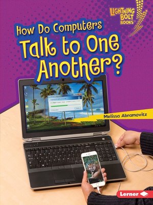 cover image of How Do Computers Talk to One Another?